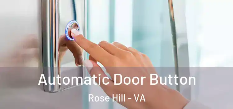 Automatic Door Button Rose Hill - VA