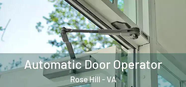 Automatic Door Operator Rose Hill - VA