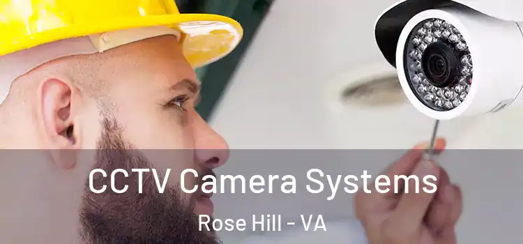 CCTV Camera Systems Rose Hill - VA