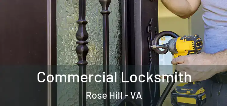 Commercial Locksmith Rose Hill - VA
