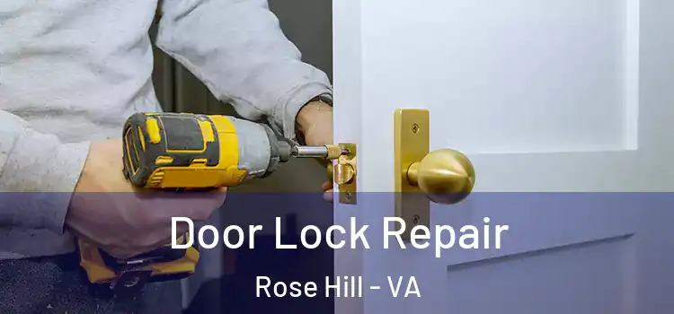 Door Lock Repair Rose Hill - VA