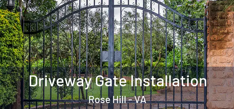 Driveway Gate Installation Rose Hill - VA