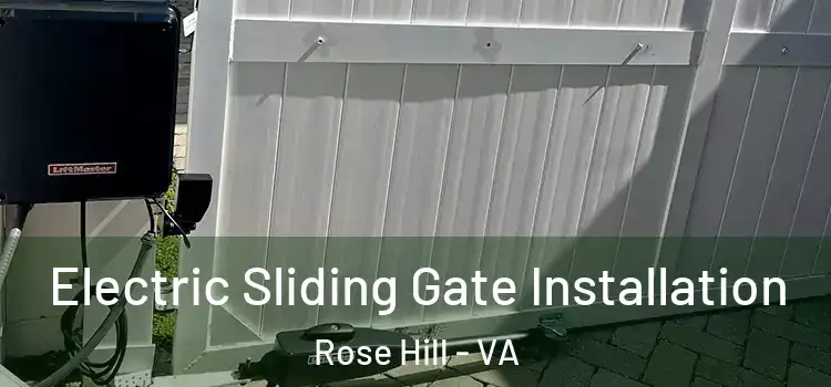 Electric Sliding Gate Installation Rose Hill - VA