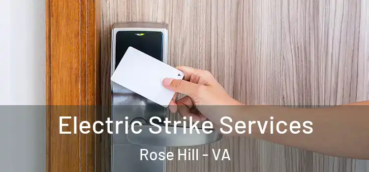 Electric Strike Services Rose Hill - VA