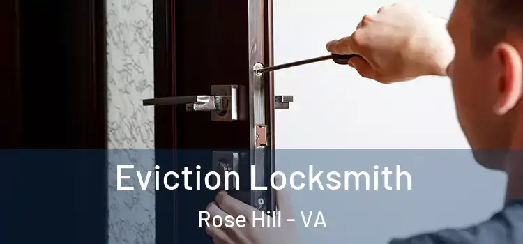 Eviction Locksmith Rose Hill - VA