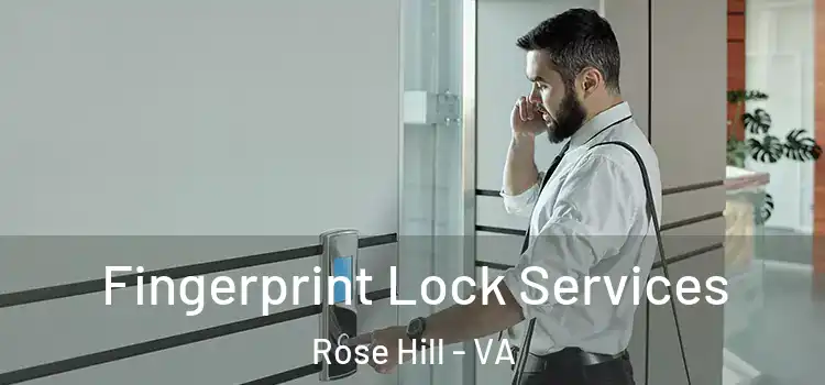Fingerprint Lock Services Rose Hill - VA
