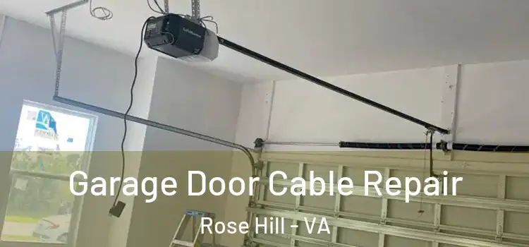  Garage Door Cable Repair Rose Hill - VA