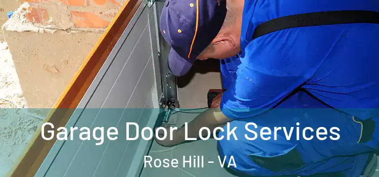 Garage Door Lock Services Rose Hill - VA