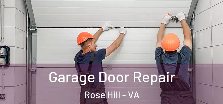  Garage Door Repair Rose Hill - VA