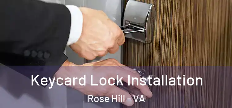 Keycard Lock Installation Rose Hill - VA