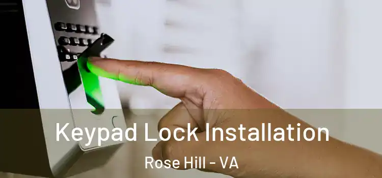 Keypad Lock Installation Rose Hill - VA