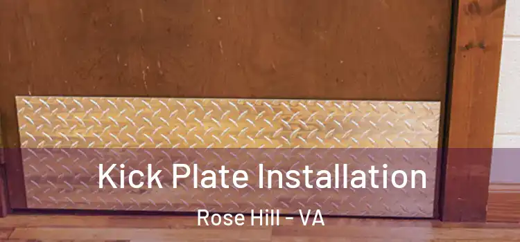Kick Plate Installation Rose Hill - VA