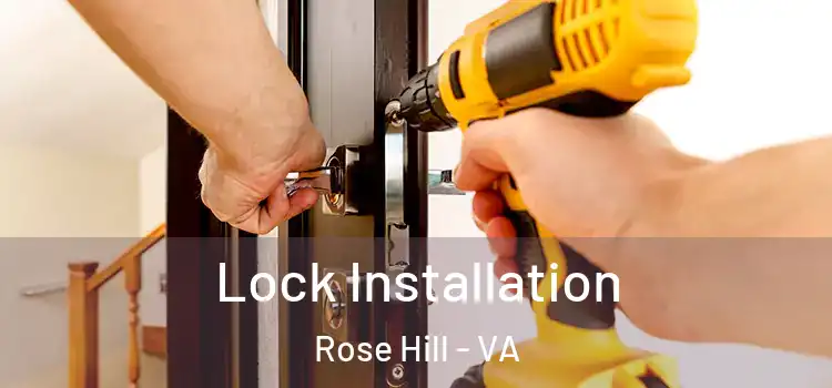 Lock Installation Rose Hill - VA