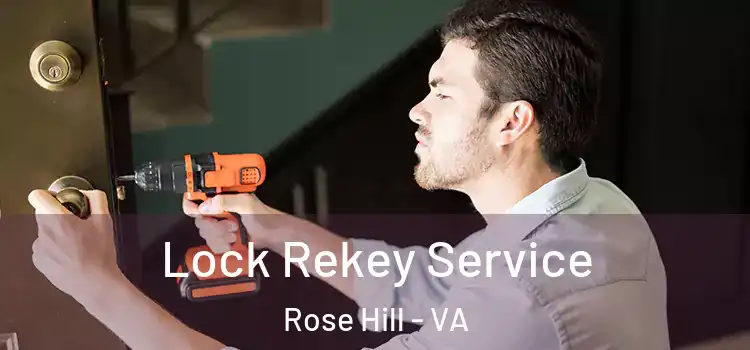 Lock Rekey Service Rose Hill - VA