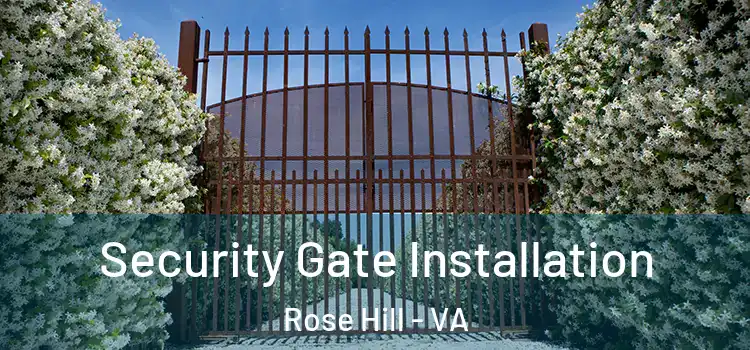 Security Gate Installation Rose Hill - VA