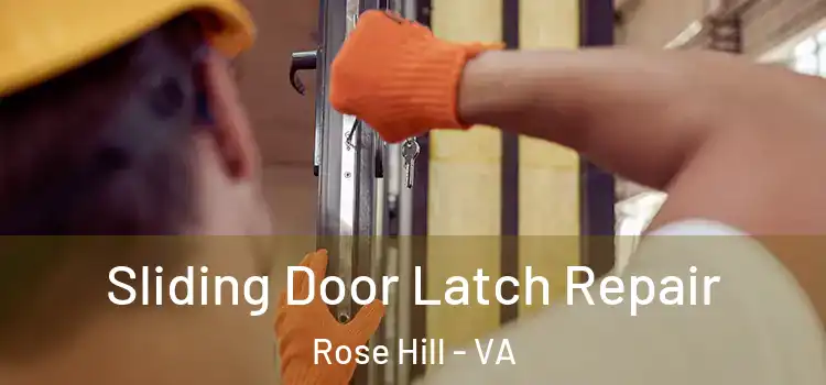 Sliding Door Latch Repair Rose Hill - VA