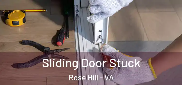 Sliding Door Stuck Rose Hill - VA