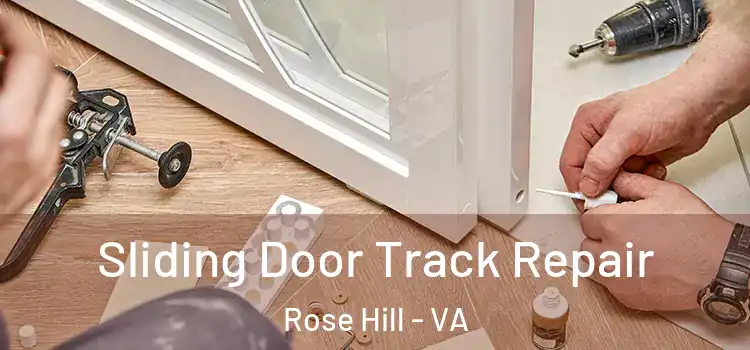 Sliding Door Track Repair Rose Hill - VA