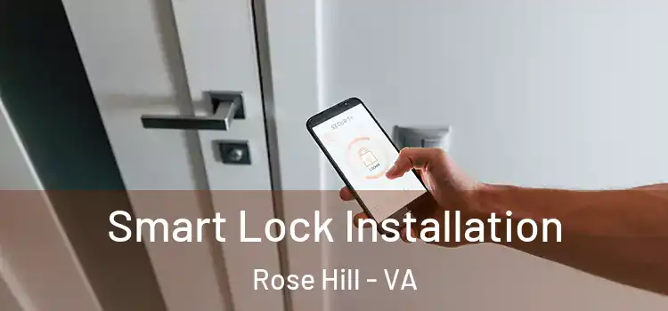 Smart Lock Installation Rose Hill - VA