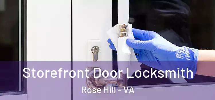 Storefront Door Locksmith Rose Hill - VA