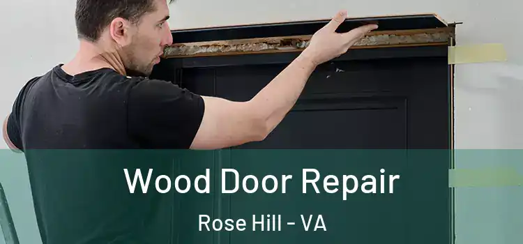 Wood Door Repair Rose Hill - VA